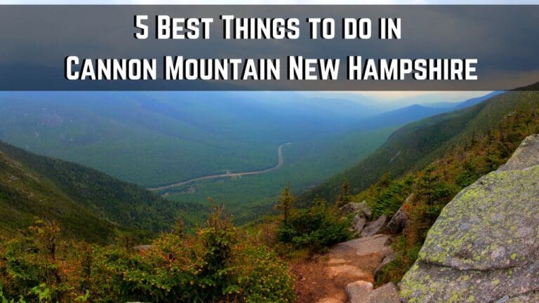 5 Best Things to do in Cannon Mountain NH