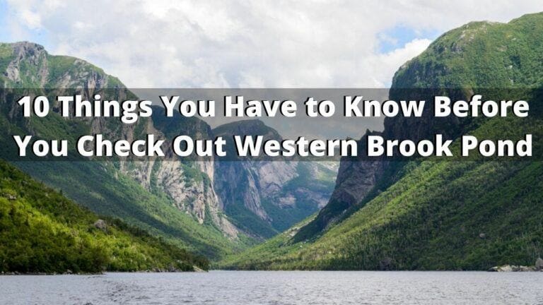 10 Things to Know Before You Visit Western Brook Pond