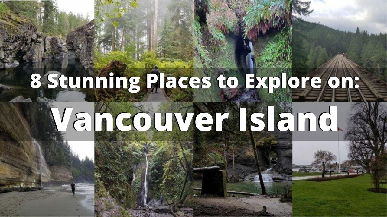 8 Places to See on Vancouver Island For Your First Visit