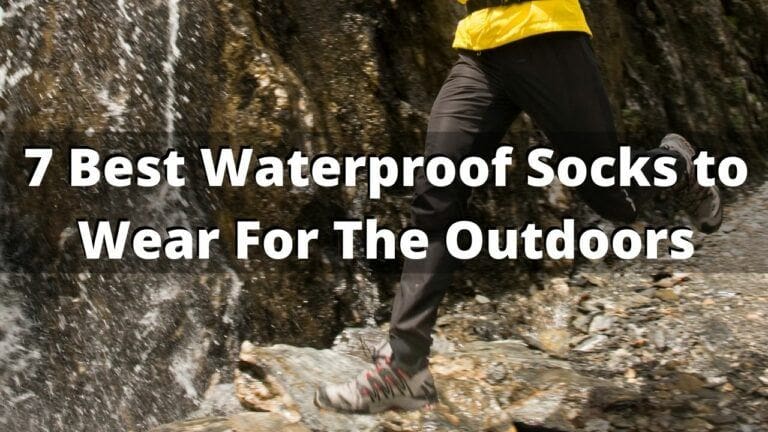 The 7 Best Waterproof Socks For Hiking Adventures