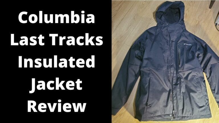 Columbia Last Tracks Insulated Jacket Review: Pros And Cons