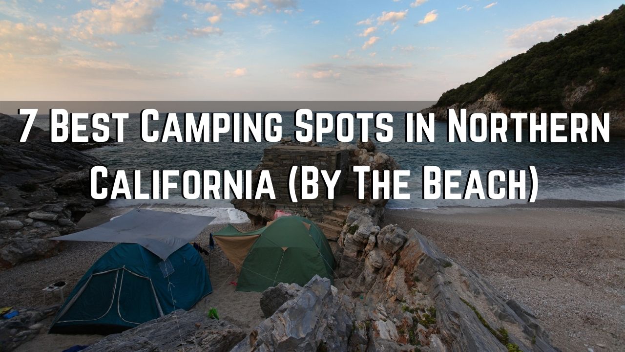 7 Best Beach Camping Spots On The