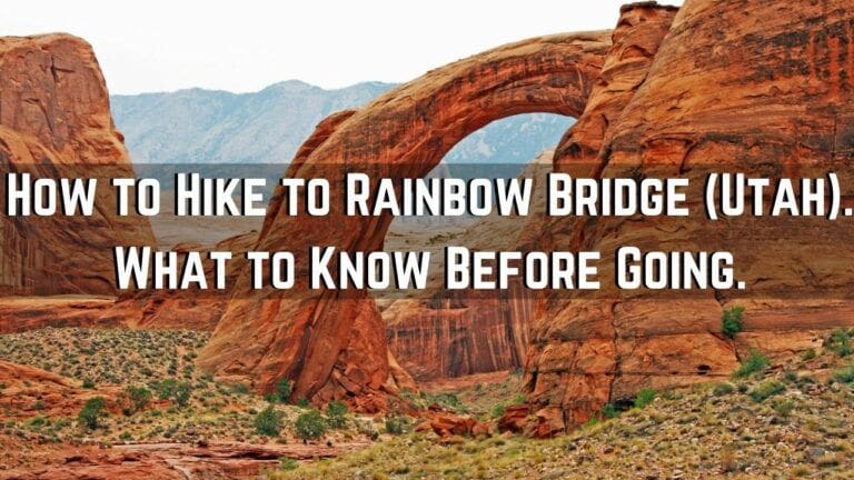 How to Get to Rainbow Bridge National Monument For Beginners