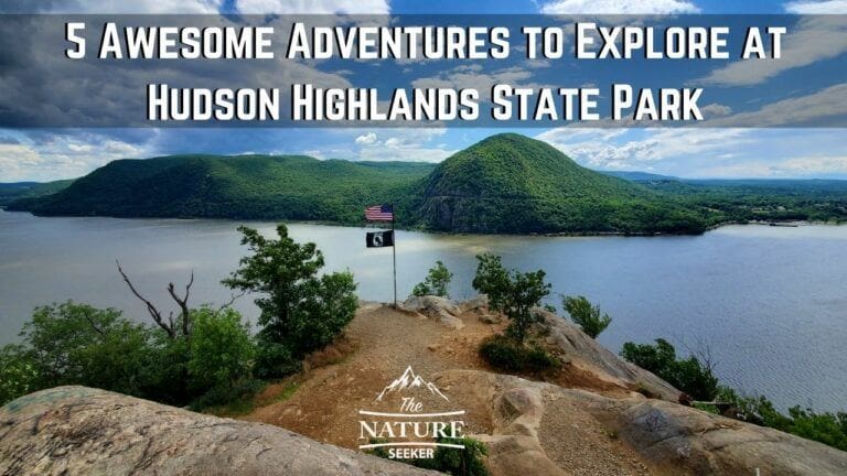 7 Best Things to do at Hudson Highlands State Park