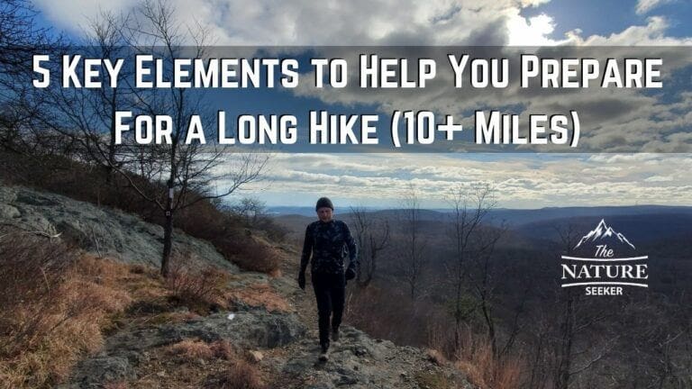 5 Key Elements to Help You Prepare For a Long Hike
