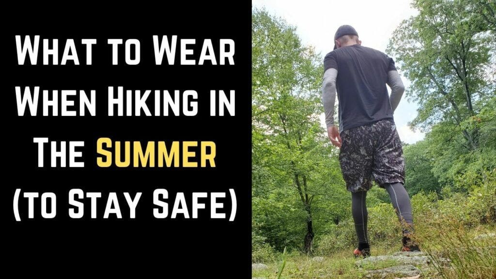 what to wear when hiking in the summer