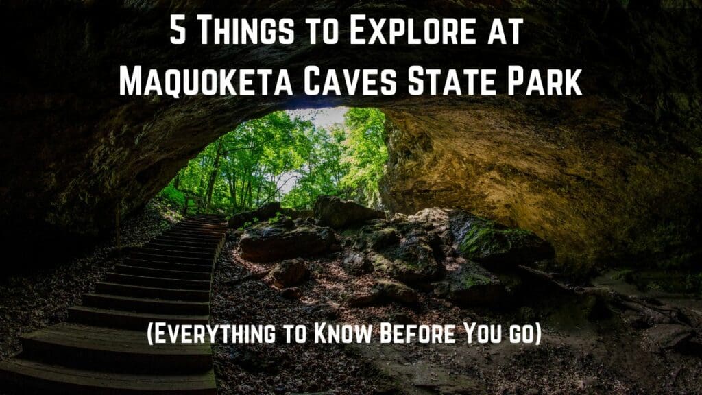 things to do maquoketa caves state park