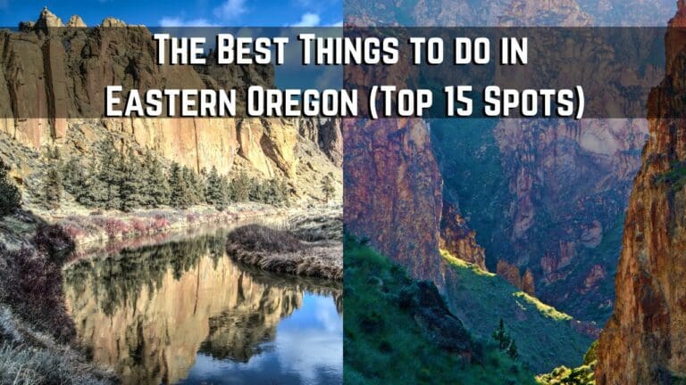 Best Things to do in Eastern Oregon: 15 Great Places to See