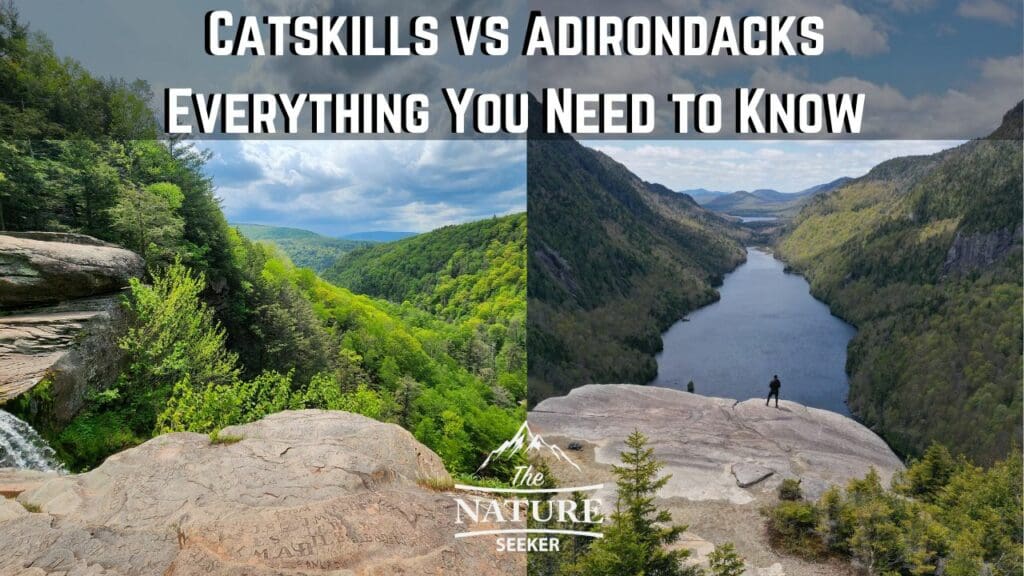 Catskills Vs Adirondacks Which Mountains Are Better to See?