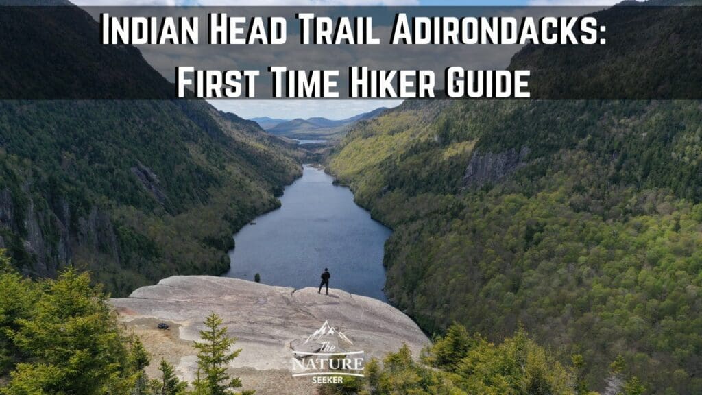 A Full Guide to The Indian Head Trail in The Adirondacks