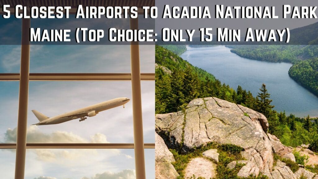 What Airport To Fly Into For Acadia National Park thenatureseeker.com