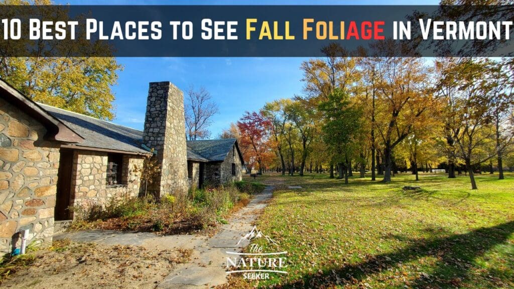 10 Best Places to See Vermont Fall Foliage in 2025