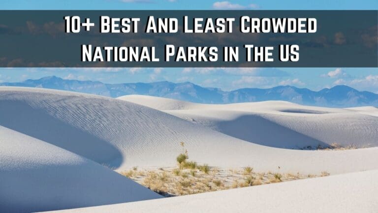 13 Least Crowded National Parks You Have to Explore